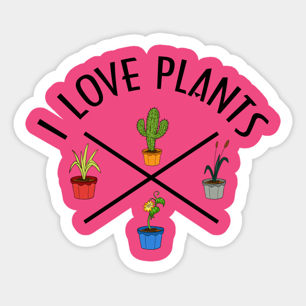 I love plants